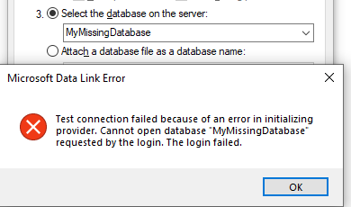 Error message: "Test connection failed because of an error in initializing provider.  Cannot open database "MyMissingDatabase" requested by the login. The login failed."