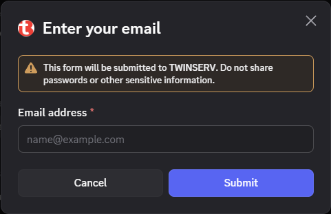 TWINSERV dialog box titled "Enter your email" with a warning message about not sharing passwords, an email input field showing placeholder text, and Cancel/Submit buttons