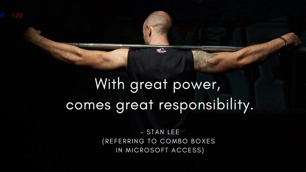 Combo Boxes Use Responsibly