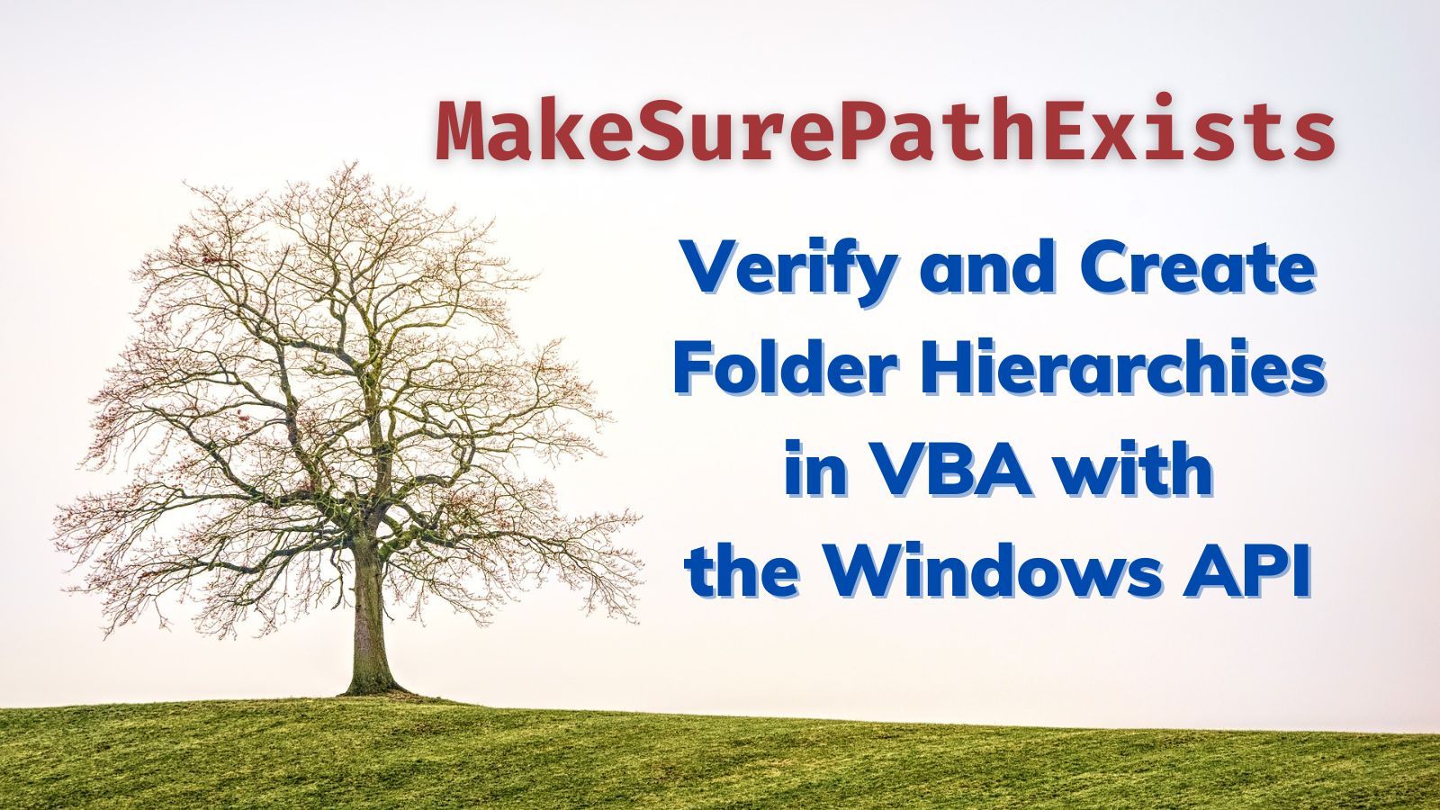 MakeSurePathExists: Using the Windows API to Create Missing Subfolders in VBA