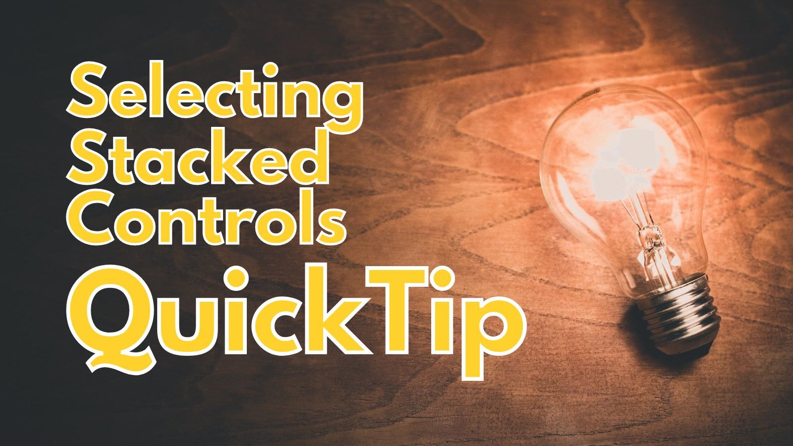Quick Tip: 4 Ways to Select the Bottom Control in a Stack