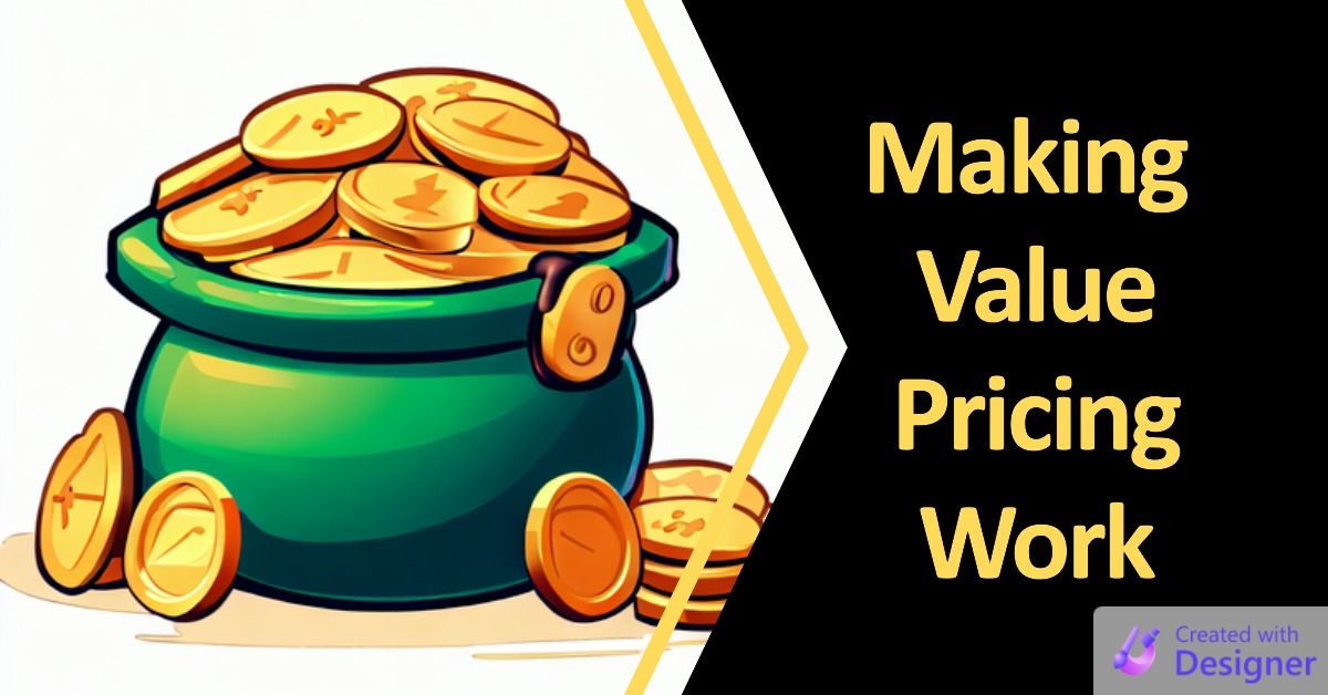 Reader Question: How Do I Make Value-Based Pricing Work?