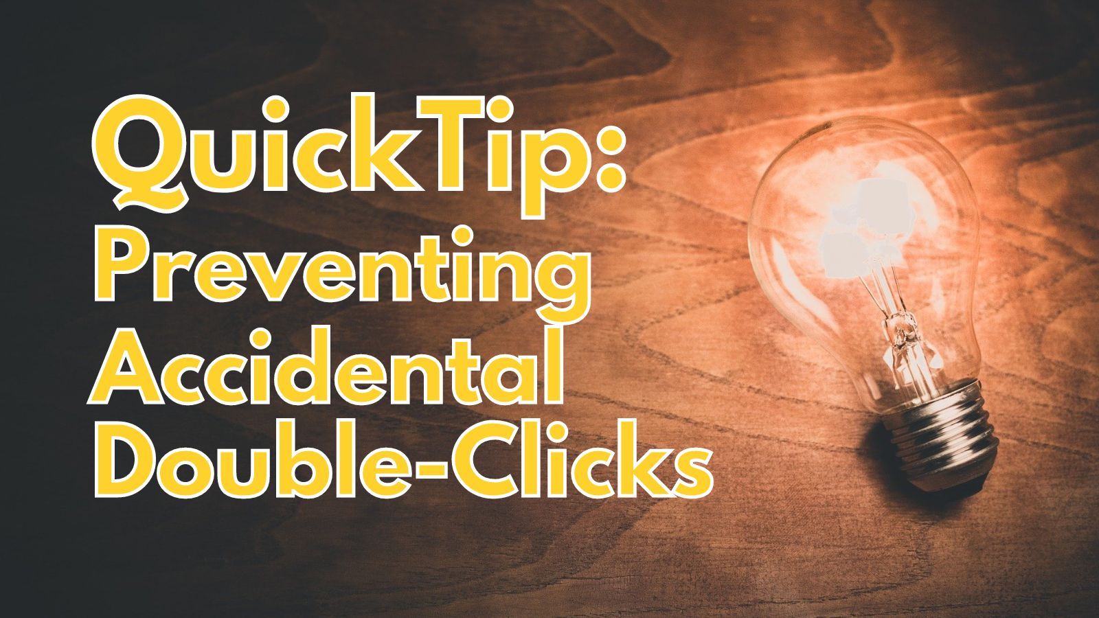 Quick Tip: Preventing Accidental Double-Clicks