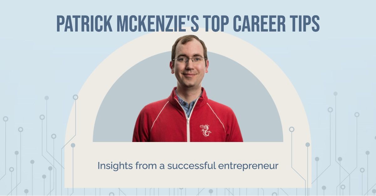 Career Advice from Patrick McKenzie