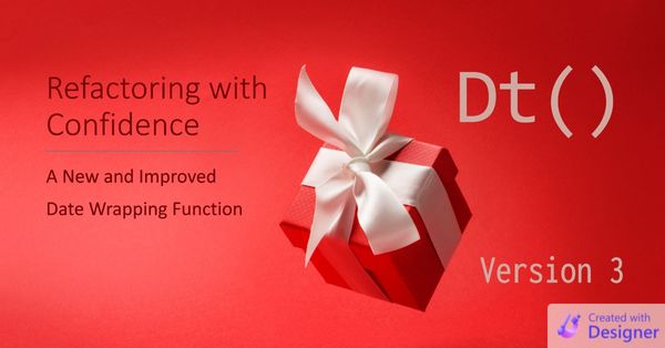 Dt() Function v3: Refactoring with Automated Tests