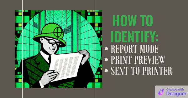Detect if an Access Report is in Preview Mode, Report Mode, or Being Sent to the Printer