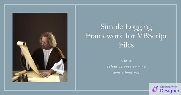 Simple Logging Framework for VBScript Files