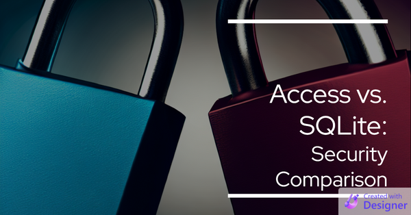 Microsoft Access vs. SQLite: Security Comparison