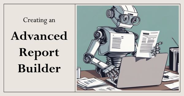 Advanced Report Builder