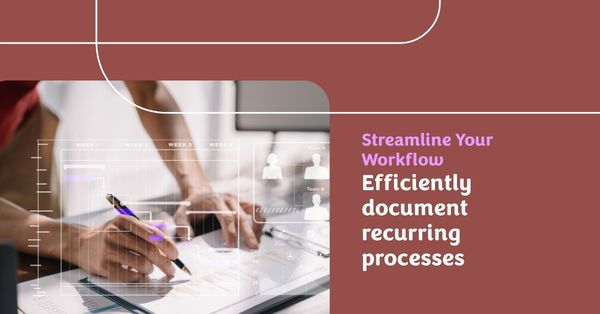 Documenting Recurring Processes