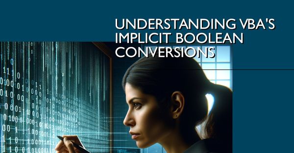 The Pitfalls of Implicit Boolean Conversion in VBA
