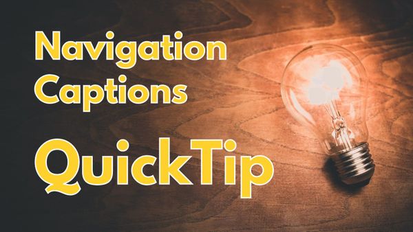 QuickTip: Navigation Captions