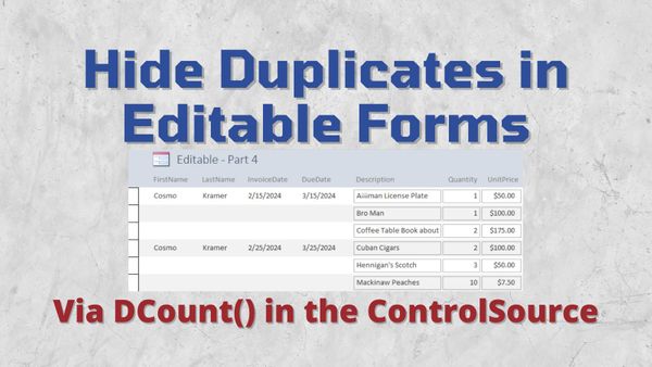 Use DCount() to Make Editable Continuous Forms with Hidden Duplicate Values